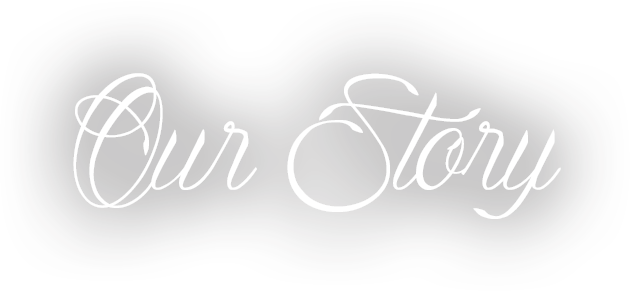 Our Story